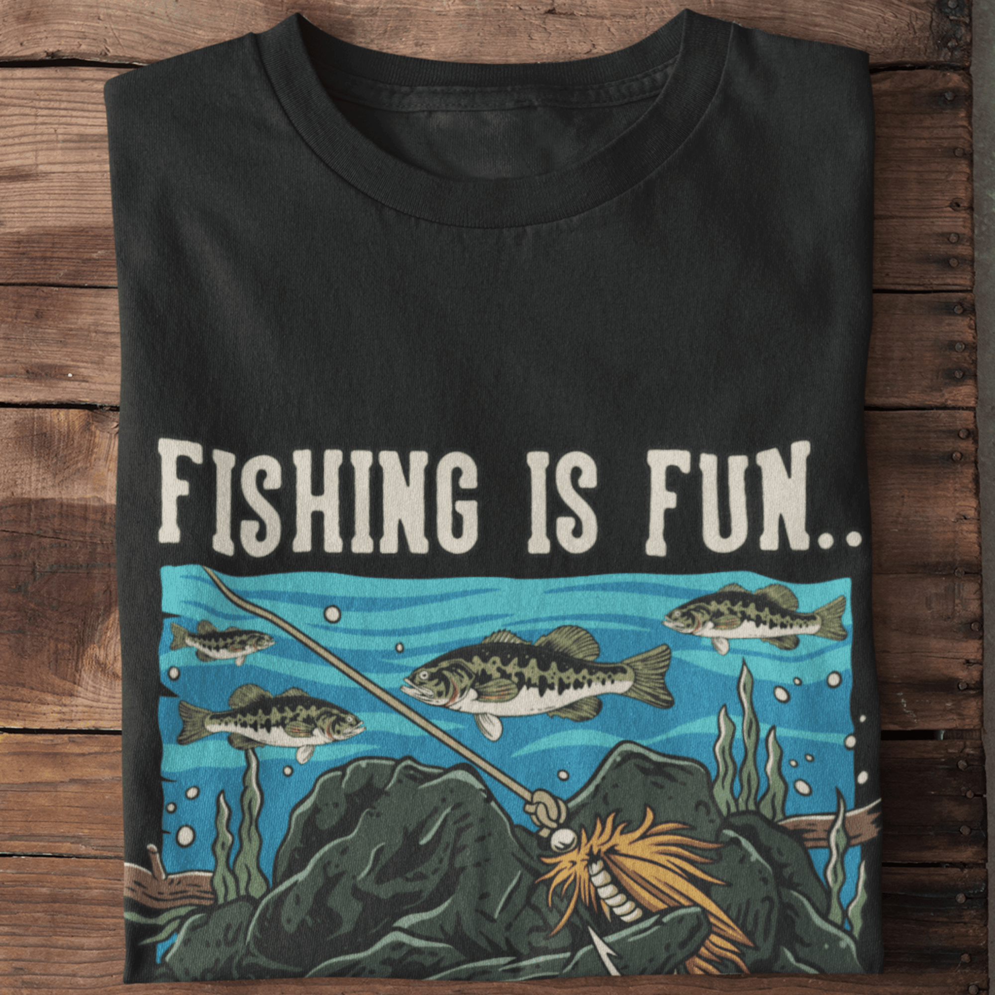 Fishing is fun...Stuck on bottom, Again T-Shirt