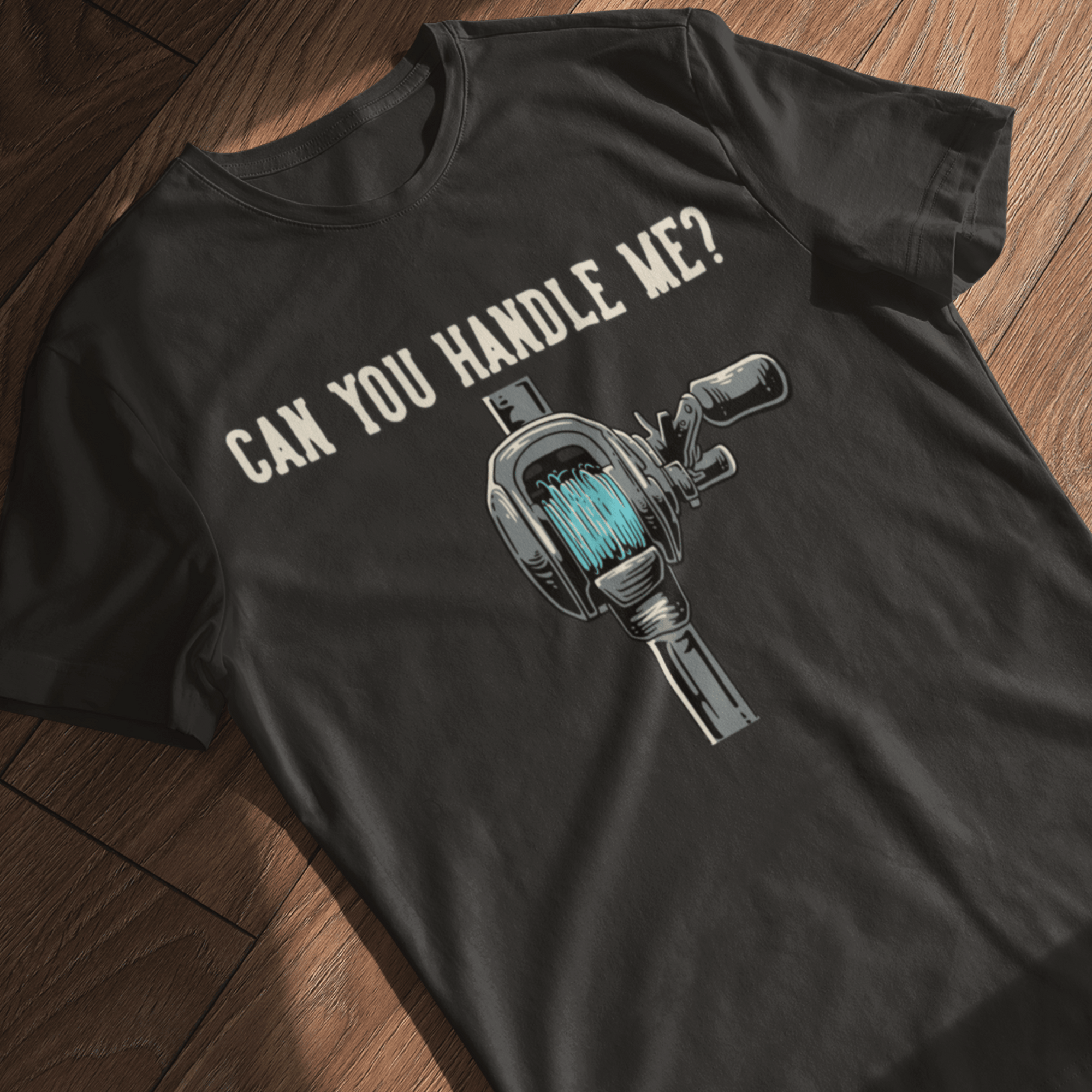 Can You Handle Me? T-Shirt